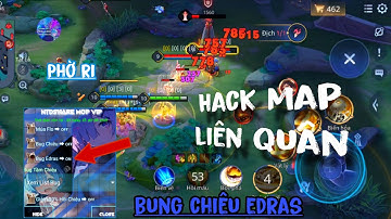 ( LIÊN QUÂN MOBILE ) CÁCH CÀI HACK MAP MỚI NHẤT | MENU BUG EDRAS PHỜ RI KHÔNG LỖI | HACK LQ