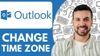 How To Change Outlook Time Zone - 2025 (Quick Tutorial)