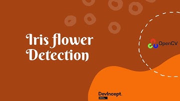 Iris Flower Detection using FLASK | OpenCV | DevIncept |
