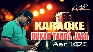 Bukan Tanda Jasa Aan KDI || KARAOKE Full Lirik