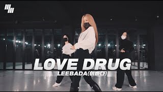 Leebada 이바다 - Love Drug Dance Choreography By Jennix Lj Dance Studio 엘제이댄스 안무 춤