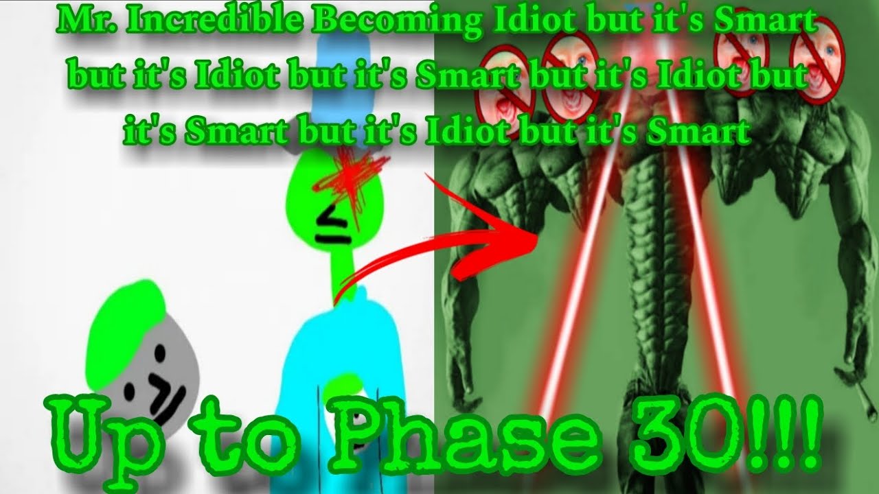 Mr. Incredible Becoming Idimarimarimarimart (Up to Phase 30!!!)
