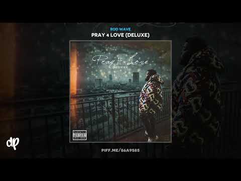 Rod Wave - Girl Of My Dream [Pray 4 Love Deluxe]