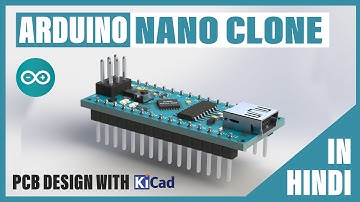 Arduino Nano Clone PCB DESIGN using KiCAD in Hindi