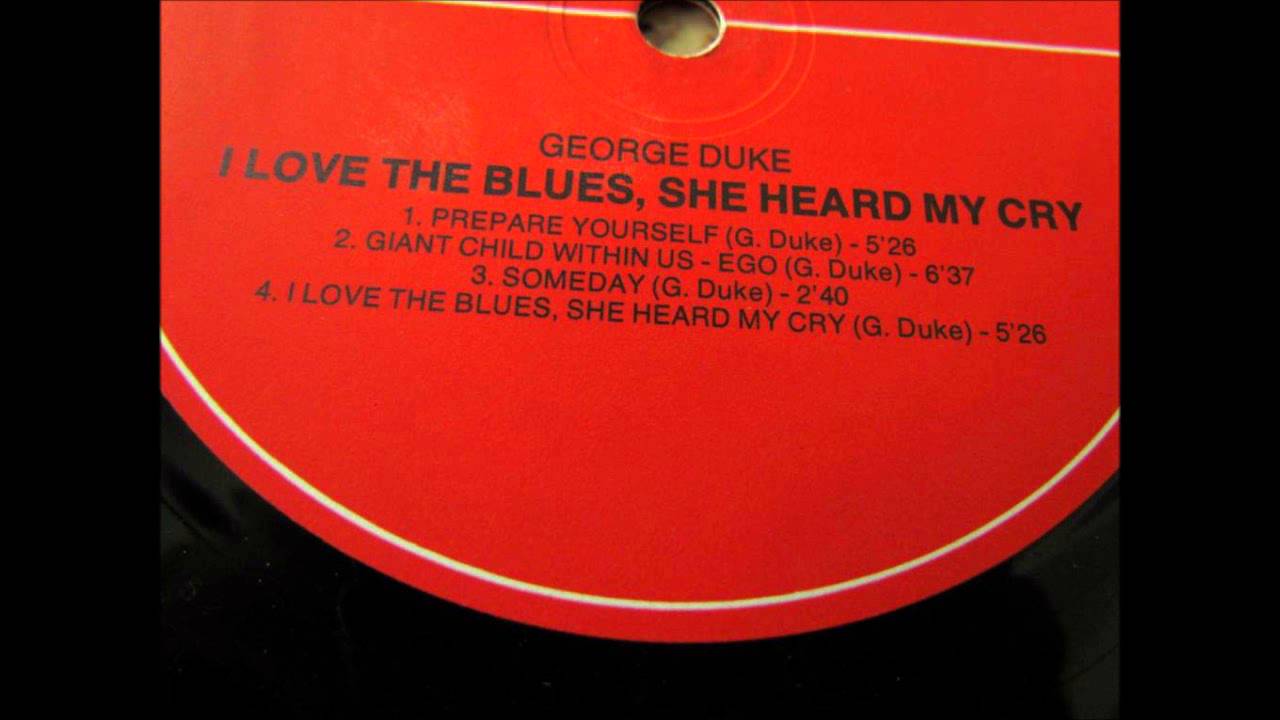 George Duke - I love the blues, she heard my cry (full album