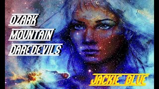 HQ FLAC  OZARK MOUNTAIN DAREDEVILS  - JACKIE BLUE  Best Version SUPER ENHANCED AUDIO & LYRICS