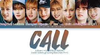 Stray Kids (ストレイキッズ) "CALL" Lyrics (Color Coded Lyrics)