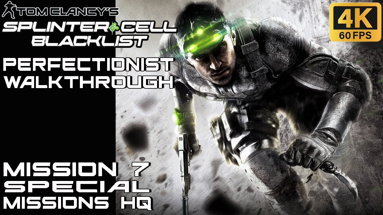 Splinter Cell Blacklist - Perfectionist Walkthrough - Mission 7: Special Missions HQ [4K 60FPS]