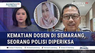 Download Lagu Polda Jateng Ungkap Penyebab Kematian Dosen di Semarang, Dib*n*h Oknum Polisi? MP3