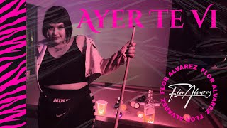 Flor Alvarez - Ayer Te Vi (Video Oficial)