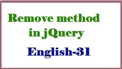 Remove method in jQuery English-31-vlr training