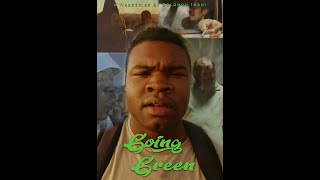 Going Green | Kush, Push, Coast | Episode 7 (2022 Webseries)
