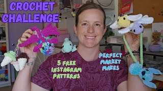 Share The Love Crochet Challenge! 5 Free Instagram Patterns - Market Makes $5-10 Items and a Dragon!