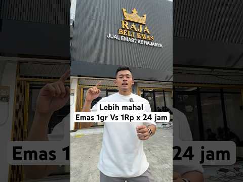 24 jam 1Rp x 2 vs 1 gram emas??