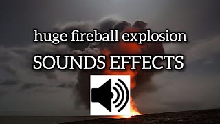 huge fireball explosion🔥 - Effects sounds