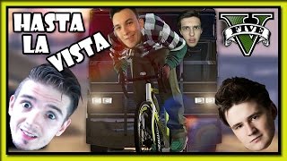 HASTA LA VISTA! - GTA Online /w Bax, MenT, House