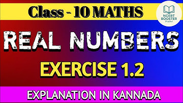 Real Numbers - Exercise 1.2 | Class 10 Maths - Explanation in Kannada | Ncert Booster Pruthvi