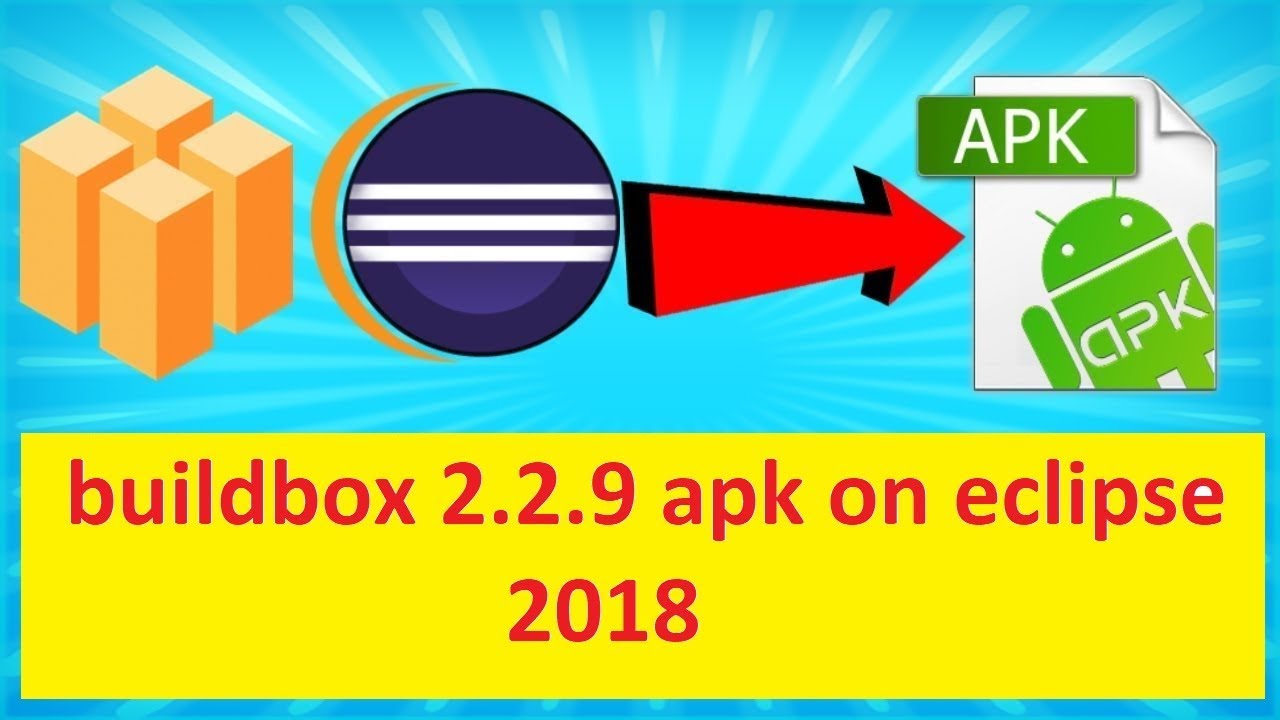 buildbox 2.2.9 - How to build apk on eclipse 2018