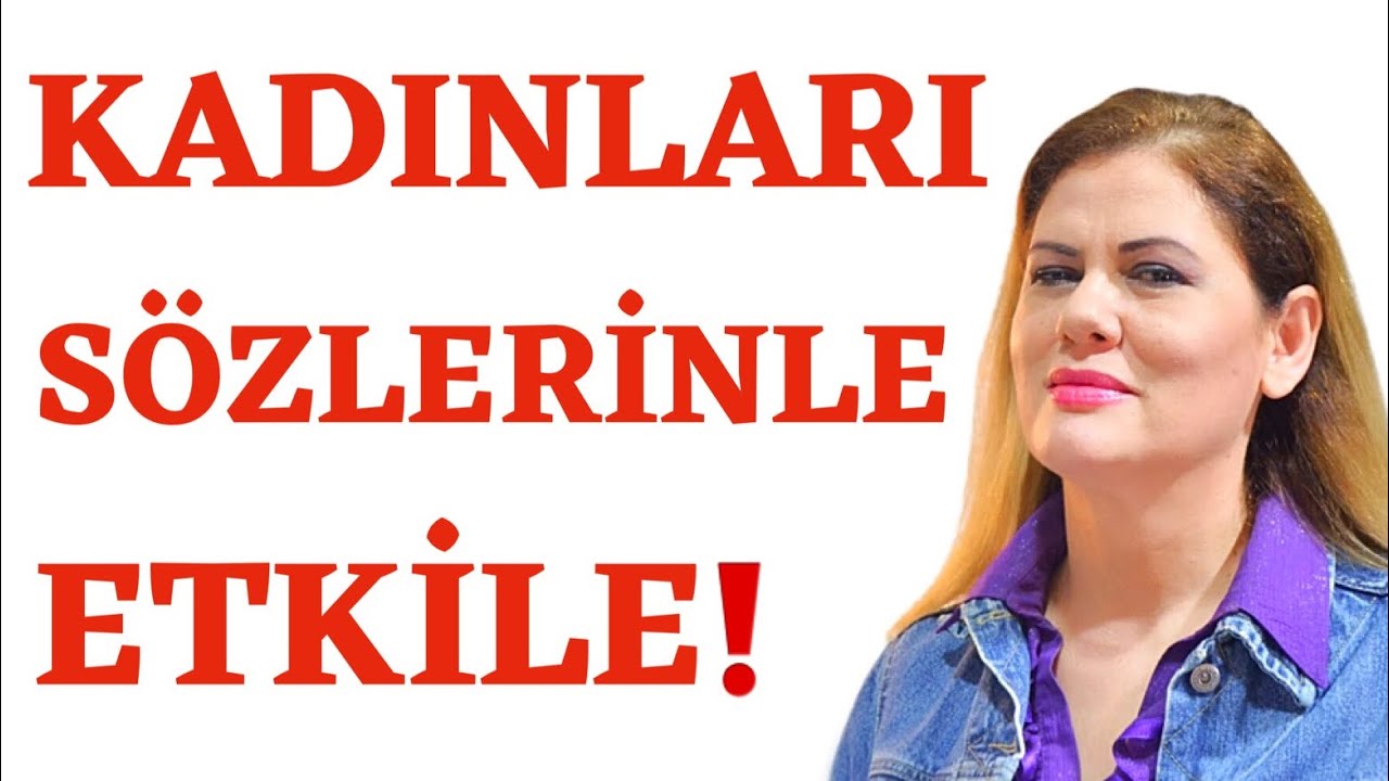 İLGİLENDİĞİN KADINI KONUŞMANLA ETKİLE!!!