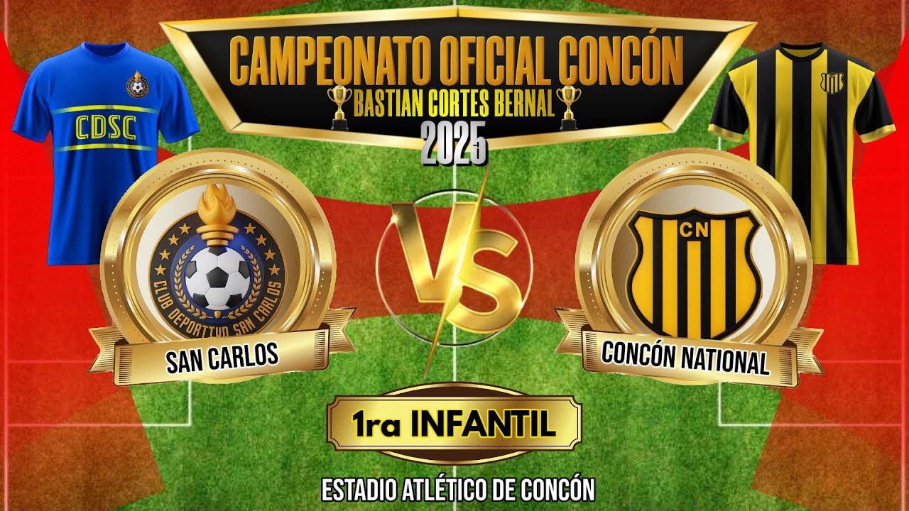 SAN CARLOS VS CONCÓN NATIONAL 1ra INFANTIL 2025