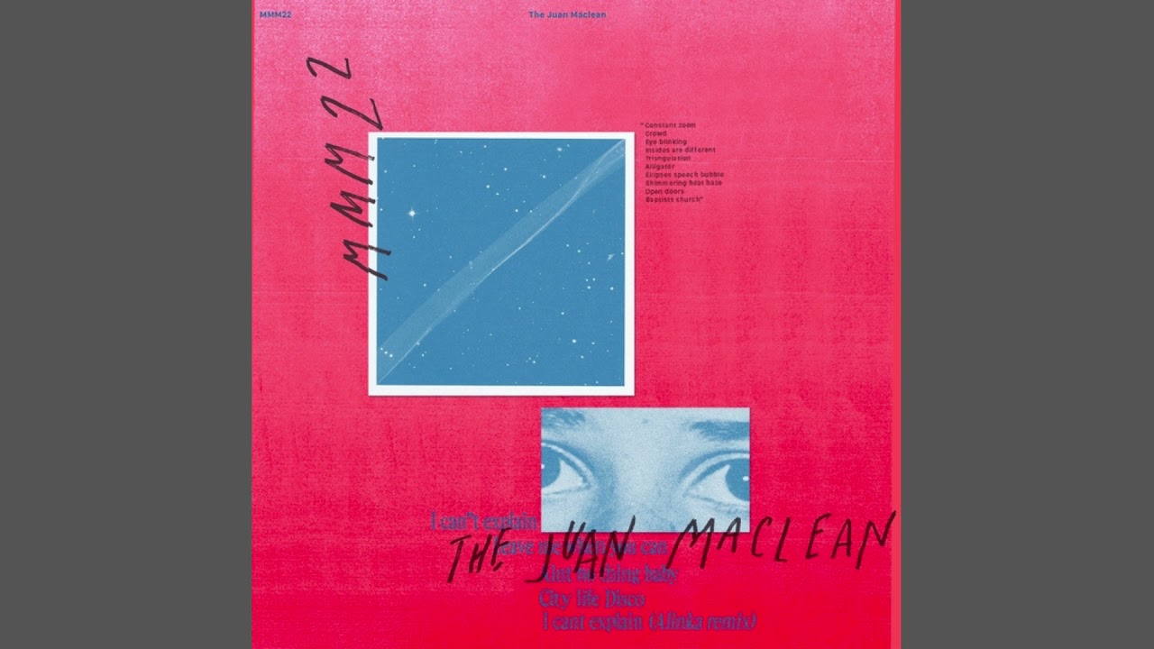 Watch The Juan Maclean - I Can't Explain | Me Me Me on YouTube Watch The Juan Maclean - I Can't Explain | Me Me Me on YouTube
