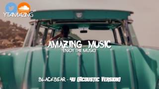 Blackbear - 4U (Acoustic Version)