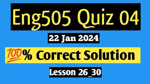 Eng505 Quiz 4 |Lesson 26_30| Current Quizz @Study with Awan