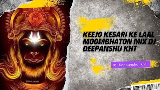 Keejo Kesari Ke Laal Moombhaton Mix Dj Deepanshu KhT
