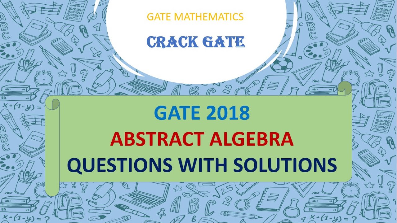 GATE 2018 ABSTRACT ALGEBRA SOLUTIONS