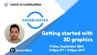 CodeBuddies Show and Tell: Getting Started with 3D Graphics