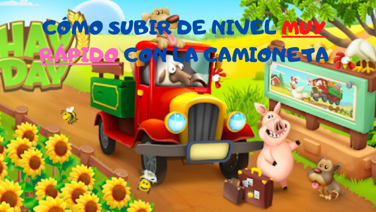 Como Subir De Nivel Rapido En Hay Day
