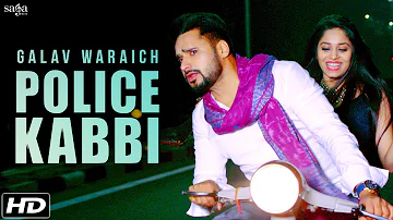 Police Kabbi (ਪੋਲ੍ਸ ਕੱਬੀ) - Galav Waraich | Desi Routz | Harper Gahunia | Latest Punjabi Songs
