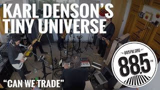 Karl Densons Tiny Universe Live 885Fm Can We Trade