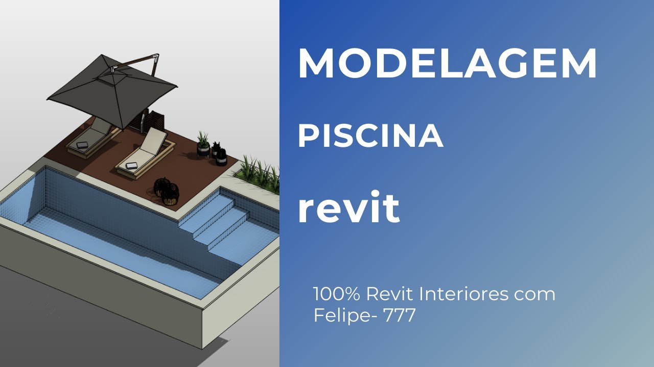 Piscina Rvt 100% Revit Interiores Felipe- Aula 777 - MODELAGEM PISCINA - YouTube