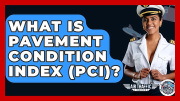 What Is Pavement Condition Index (PCI)? - Air Traffic Insider