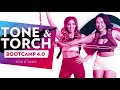 Tone & Torch 4.0!!! Begins March 24th!