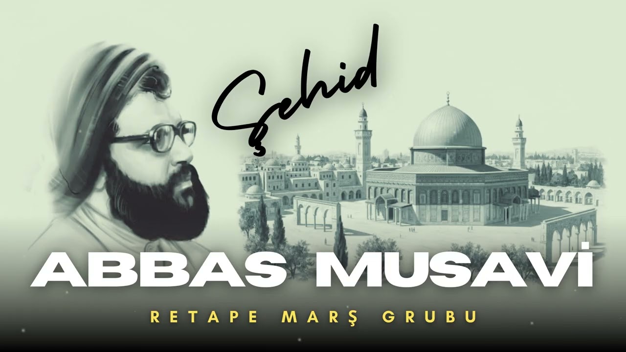 Şehit Abbas Musavi  |  ReTape Marş Grubu