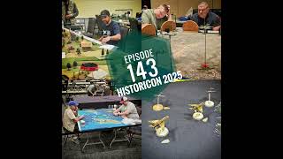 Episode 143 - Historicon 2025