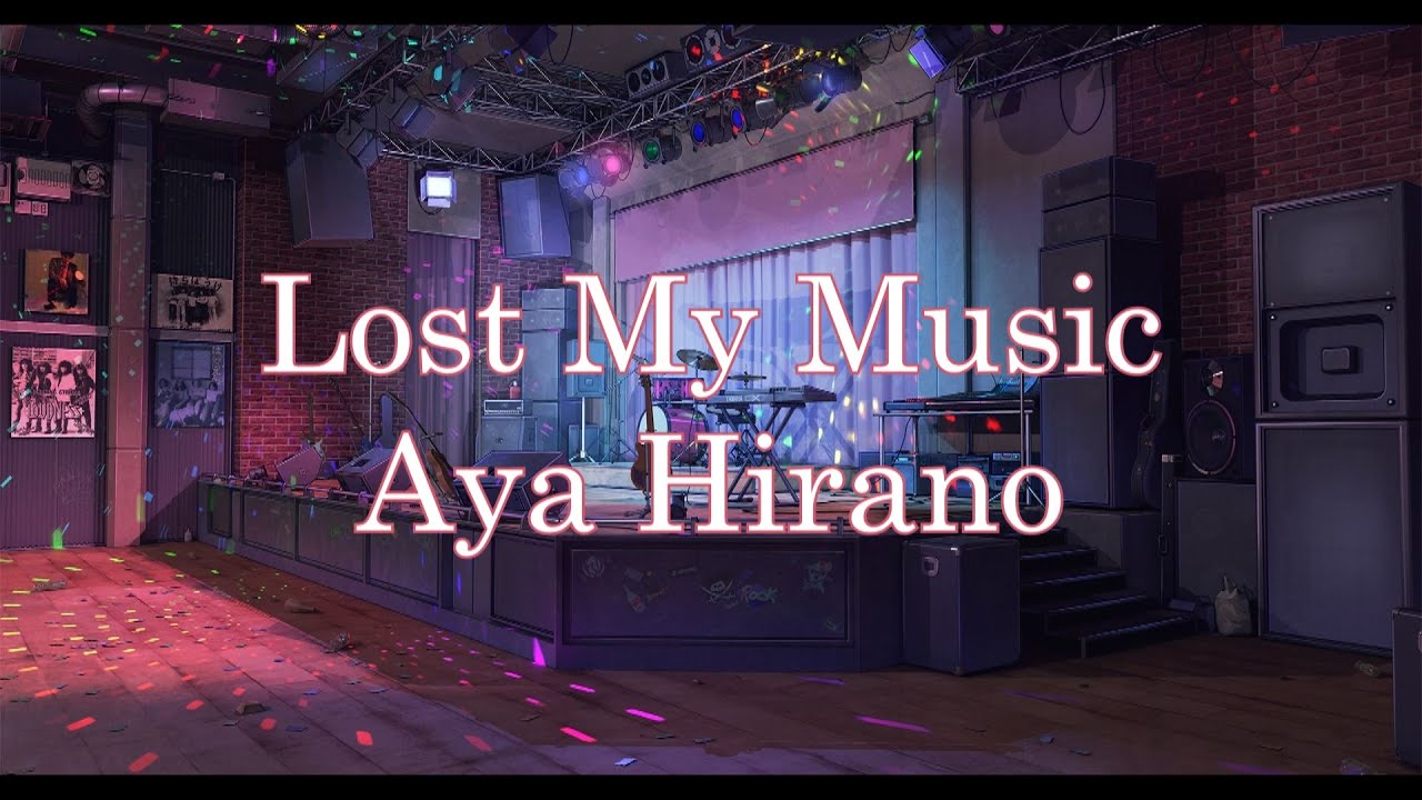 lost my music ♫ aya hirano [eng, rom, kanji] YouTube
