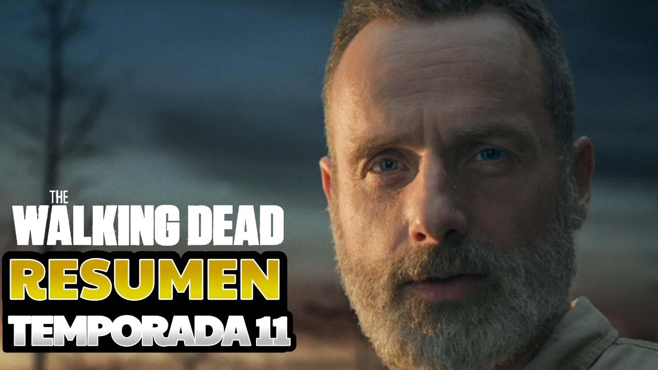 The Walking Dead Temporada 11: Resumen Completo