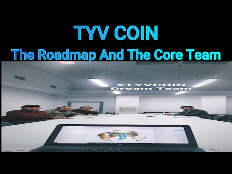 TYV COIN - The Roadmap And The Core Team