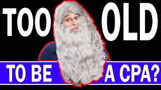 Too Old To Be A CPA?! Wealth