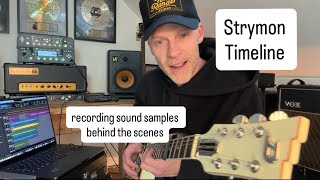 Strymon Timeline Delay Presets - Sound Samples Recording Day