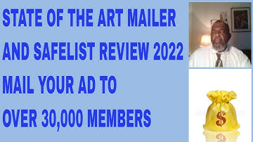 State Of The Art Mailer and Safelist Review 2022 | Email To Over 30,000 Members