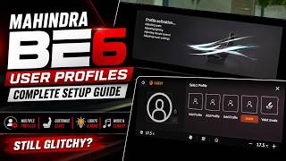 Mahindra BE6: How To Setup User Profiles(Still Glitchy)