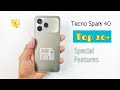 Tecno Spark 40 | Top 20+ Special Features \ Tips And Tricks, Hidden Features, You Need