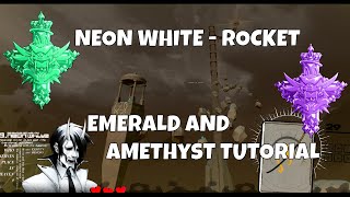 Neon White - Rocket Emerald & Amethyst Tutorial (ft. Universal)
