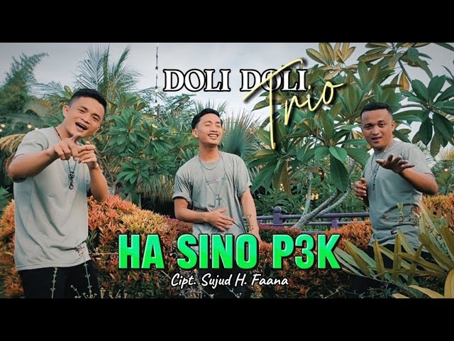 LAGU NIAS TERBARU | HA SINO P3K | DOLI DOLI TRIO | CIPTA. SUJUD H. FAANA | Official Music dan Video class=