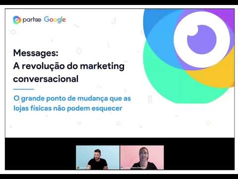 Webinar Partoo x Google Brasil |  Messages: a revolução do marketing conversacional