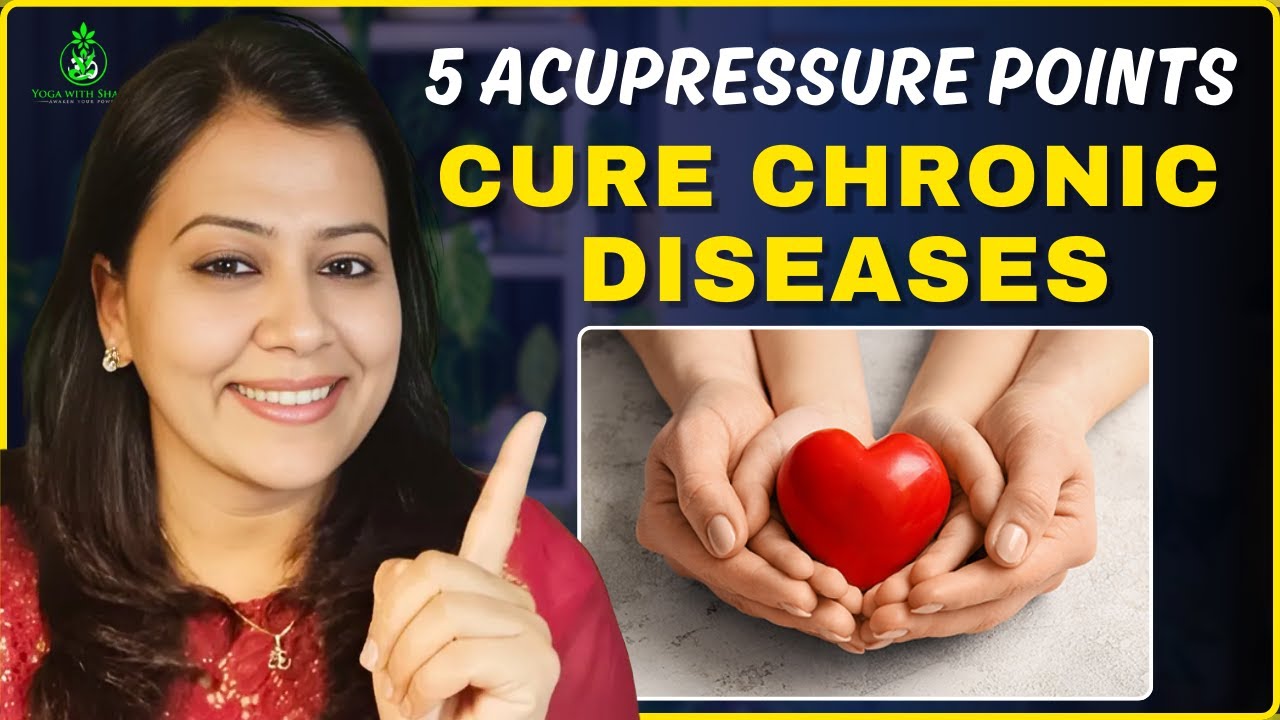 5 Acupressure Points to Cure ALL Chronic Diseases | Natural Healing Therapy | Yoga Shakti